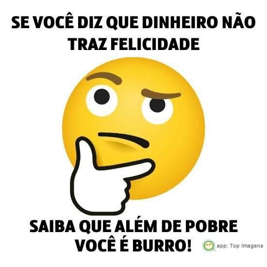 Além de pobre é burro