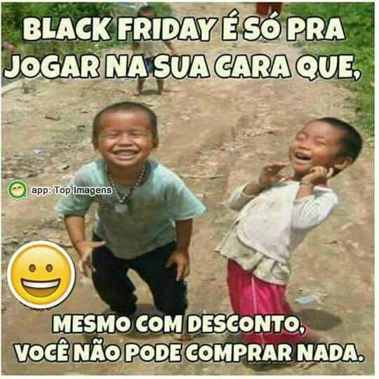 Black Friday pra pobre
